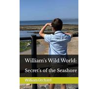 William's Wild World: Secret's of the Seashore