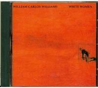 Williams, William Carlos - White Women