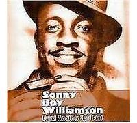 Williamson Sonny Boy - Bring Another Half Pint