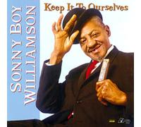 Williamson Sonny Boy - Keep It To Ourselves (200 Gram) [Vinilo]
