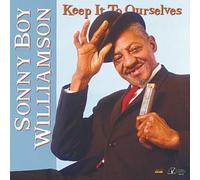 Williamson Sonny Boy - Keep It to Ourselves [Vinilo]