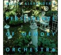 Willie Alexander - Persistance of Memory Orchestr