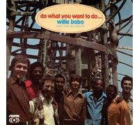 Willie Bobo And The Bo-Gents - Do What You Want To Do...