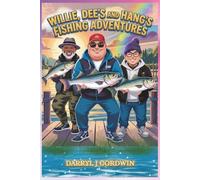 Willie, Dee's and Hang's Fishing Adventures