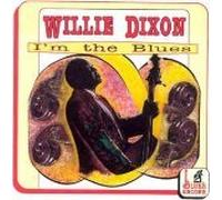 Willie Dixon - I'm the Blues