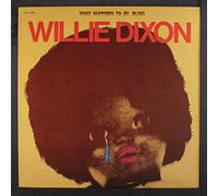WILLIE DIXON - WILLIE DIXON LP, WHAT HAPPENED TO MY BLUES (US ISSUE EX/EX VINYL)