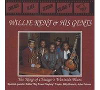 Willie Kent & His Gents - Chicago Blues Session 21