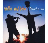 Willie & Lobo - Manana