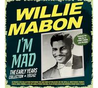 Willie Mabon - I'm Mad - The Early Years Collection 1953-62 - Willie Mabon