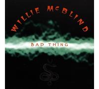 Willie McBlind - Bad Thing