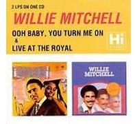 Willie Mitchell - Ooh Baby You Turn Me on/Liv
