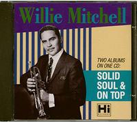 Willie Mitchell - Solid Soul & on Top