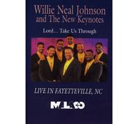 Willie Neal Johnson - Willie Neal / New Keynotes Johnson - Lord Take Us Through [Edizione: Stati Uniti] [USA] [DVD]
