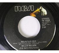 Willie Nelson 45 RPM Mountain Dew / Laying My Burdens Down