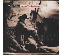 Willie Nelson - Across the Borderline
