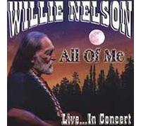 Willie Nelson - All of Me Live in Concert
