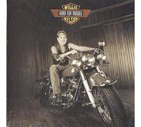 Willie Nelson - Born For Trouble