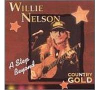 Willie Nelson - Country Gold: a Step Beyond