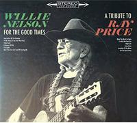Willie Nelson - For The Good Times: A Tribute To Ray Price