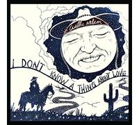Willie Nelson - I Don't Know a Thing About Love: The Songs of Harlen Howard