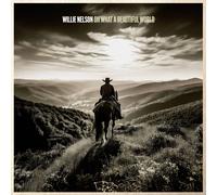 Willie Nelson - Oh What A Beautiful World [Vinilo]