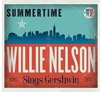 Willie Nelson - Summertime: Willie Nelson Sings Gershwin