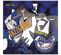 Willie Oteri's Jazz Gunn - Concepts of Matematoot - New Version