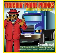 Willie P. Richardson - Truckin Phone Pranks