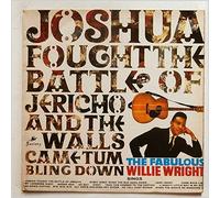WILLIE WRIGHT - JOSHUA FOUGHT THE BATTLE OF JERICHO VINYL LP WILLIE WRIGHT 1963