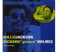 Willis Jackson & Richard Holmes - The Definitive Black & Blue Sessions