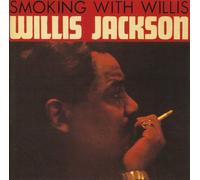 Willis Jackson - Smokin' With Willis