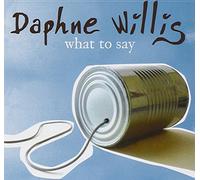 Willis - What To Say