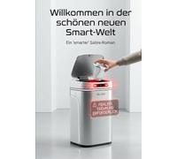 Willkomen in der schönen neuen Smarten-Welt: Ein satirischer Roman über den Fluch des modernen Komforts