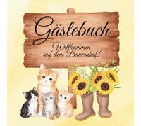 „Willkommen auf dem Bauernhof - Dein Gästebuch für unvergessliche Momente“ mit Motiven im Watercolor-Stil.: Lass deine Gäste ihre schönsten ... Einträge in liebevoller Landhaus-Gestaltung.