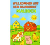 Willkommen auf dem Bauernhof - Malbuch