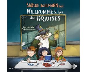 Willkommen bei den Grauses 3: Der normale Schulwahnsinn: Lustiges Kinderhörbuch über eine herrlich schräge Familie