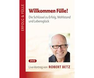 Willkommen Fülle: Die Schlüssel zum Erfolg, Wohlstand und Lebensglück [Alemania] [DVD]