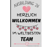 willkommen im team azubi: Notizbuch für die Ausbildung. Schönes Willkommensgeschenk für Azubis. A5 Buch liniert. Geschenk zum Ausbildungsbeginn für ... Auszubildenden. Zubehör für die Berufsschule.