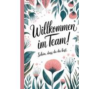 Willkommen im Team: Schön, dass du da bist.