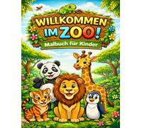 Willkommen im Zoo: Malbuch für Kinder