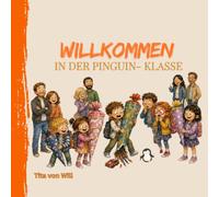 Willkommen in der Pinguin-Klasse: Ein liebevoll illustrierte Bilderbuch zur Einschulung.