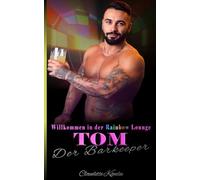 Willkommen in der Rainbow Lounge: Tom - Der Barkeeper