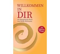 Willkommen in DIR: Ein Mutgeberin Buch