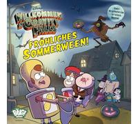 Willkommen in Gravity Falls - Fröhliches Sommerween: Enthält die Geschichten "Rache ist süß" und "Der Lämmchen-Tanz"