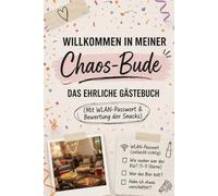 Willkommen in meiner Chaos-Bude: Das ehrliche Gästebuch