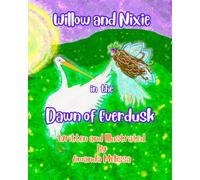 Willow and Nixie in the Dawn of Everdusk