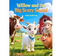 Willow and the Big Scary Sound (Farm Friends Adventures)
