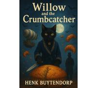Willow and the Crumbcatcher (Willow the Cat and his forest adventures)