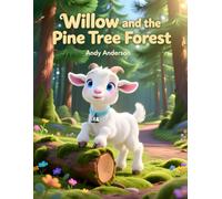 Willow and the Pine Tree Forest (Farm Friends Adventures)