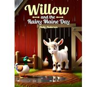 Willow and the Rainy Maine Day (Farm Friends Adventures)